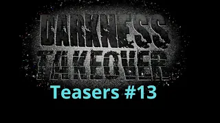 Darkness takeover Teasers #13