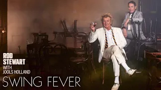 Rod Stewart with Jools Holland - Almost Like Being In Love (Swing Fever Official Visualiser)