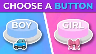 CHOOSE A BUTTON 🌷 🐳 GIRL or BOY Edition | Button Game