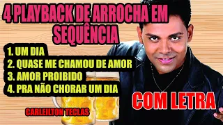 4 PLAYBACKS DE ARROCHA ROMÂNTICO EM SEQUÊNCIA