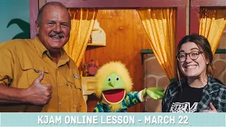 KJAM Online Lesson - March 22