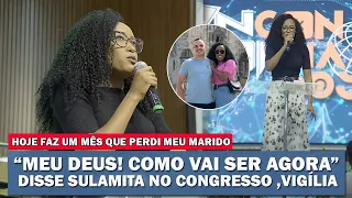 "Meu Deus como vai ser agora" Diz Sulamita Alves na Vigília Congresso Unidos 2k24 INCONFORMADOS