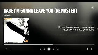 Babe I'm Gonna Leave You lyrics Led Zeppelin (Remaster)