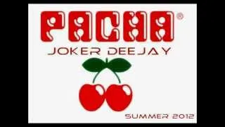 27. Pacha Ibiza Summer 2012 (Joker Deejay)