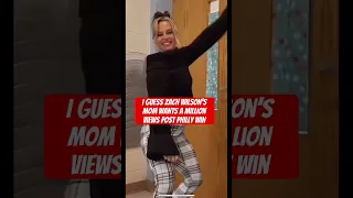 Zach Wilson’s mom wants a million views I guess, after they beat the eagles