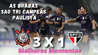 Corinthians 3 x 1 São Paulo - Final do Paulistão Feminino 2021 - Timão Campeão