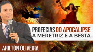 PROFECIAS DO APOCALIPSE - A GRANDE MERETRIZ E A BESTA ESCARLATE | Arilton Oliveira