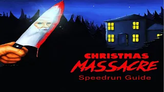 [PC] Christmas Massacre - Speedrun Guide