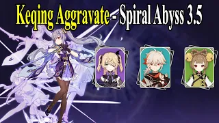 [Genshin Impact] | Keqing Aggravate - Spiral Abyss 3.5 | Second Half - Floor 12