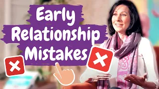 Early Relationship Mistakes |Canada's Dating Coach | Chantal Heide