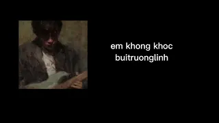 Em khong khoc 1 hour - buitruonglinh ft vuphungtien |