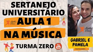 💃🕺Aula 1 Sertanejo Universitário -🎧 NA MÙSICA🎹🎼 - ABRAÇO, BALANÇO E BASE LATERAL - Turma Zero🎥