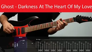 Ghost - Darkness At The Heart Of My Love Main Guitar Riffs With Tabs(D Standard)