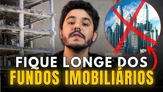 NÃO VALE A PENA INVESTIR EM FUNDOS IMOBILIÁRIOS?