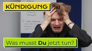 Kündigung erhalten: Was soll ich jetzt tun? Do‘s and Dont’s!