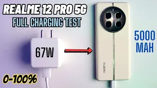 Realme 12 Pro 5G Full Battery Charging Test from 0 to 100% - 5000mAh Battery with 67W Fast Charging🔥