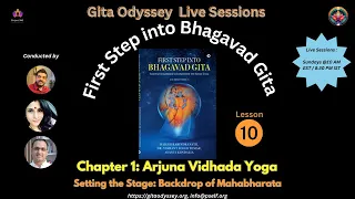 First Step into Bhagavad Gita: Lesson 10 - Arjuna Vishada Yoga-  Mahabharata Backdrop