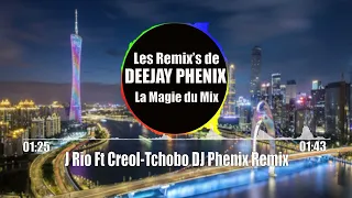 J Rio Ft Creol - Tchobo DJ Phenix Remix