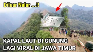 VIRAL..! KAPAL LAUT DI GUNUNG YANG LAGI VIRAL DI JAWA TIMUR