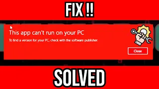 FIX This App Can't Run on your PC in Windows 10-11