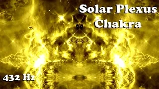 (POWERFUL 432 Hz Tuning) #3 SOLAR PLEXUS CHAKRA Activation and Balancing (15 minute meditation)