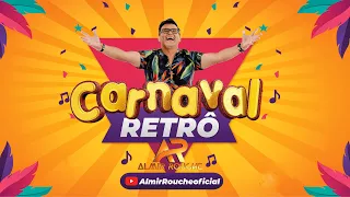 ALMIR ROUCHE - CARNAVAL RETRÔ