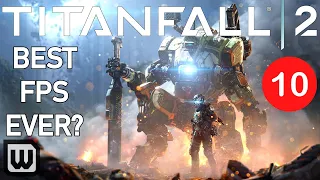 Let's Play Titanfall 2 | The Best FPS Ever? - Full Single Player Campaign Gameplay & Review