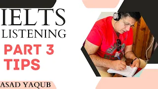 IELTS Listening Part 3 Tips By Asad Yaqub