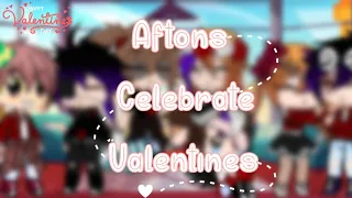 Aftons Celebrate Valentine's•||•Afton Family•||•Fnaf•||•