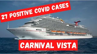 Cruise News 2021 - Carnival Vista 27 Positive COVID Tests