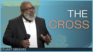 What is the Meaning of the Cross of Jesus? | Stuart Greaves