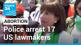 Police arrest 17 US lawmakers at abortion rights protest outside Supreme Court • FRANCE 24 English