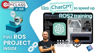 Use ChatGPT to Speed Up Your ROS2 Learning | ROS2 Developers Open Class #168