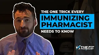 The ONE Trick Every Immunizing Pharmacist Needs to Know