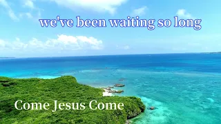 Lyrics🎵Come Jesus Come🎵Song of 🙏Anticipation and Hope✨ #worshipsong #christ #christianmusic #divine