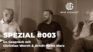 wie gesagt - Spezial #003 - Christian Worch und Arndt-Heinz Marx