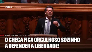 O CHEGA fica orgulhoso sozinho a defender a liberdade!