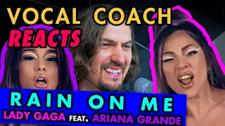 VOCAL COACH Reacts: Lady Gaga, Ariana Grande - RAIN ON ME (Official Music Video)