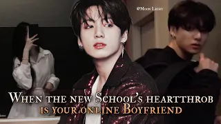 When the new School's heartthrob is your online Boyfriend - Jungkook oneshot