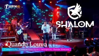 Banda Shalom | Quando Louvo