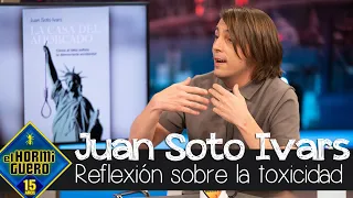 Juan Soto Ivars y la necesaria reflexión sobre la toxicidad en la sociedad - El Hormiguero