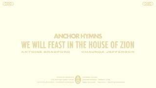 We Will Feast In The House Of Zion | Anchor Hymns (Official Lyric Video)