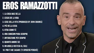 Eros Ramazzotti The Latin songs ~ Top Songs Collections