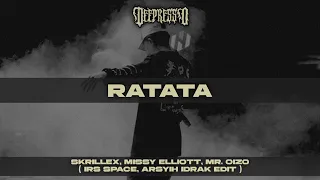 Skrillex, Missy Elliott, MR. Oizo - Ratata ( IRS SPACE, Arsyih Idrak Edit )