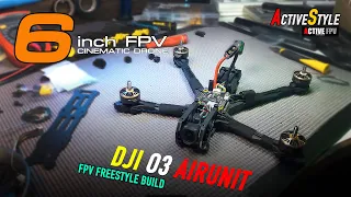 HOW TO BUILDING 6 inch FPV FREESTYLE | DJI O3 AIRUNIT+T-MOTOR F7 + X-Rotor 60A + BLACK BIRD 1950 KV