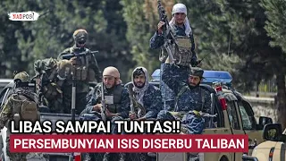 TALIBAN SERBU TEMPAT PERSEMBUNYIAN 1S1S DI SELATAN AFGHANISTAN