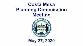 Costa Mesa Planning Commission Meeting May 27, 2020