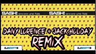 NEW EDM | 2014 | Encore Une Fois by Sash! (Dany Lorence & Jack Holiday Remix)