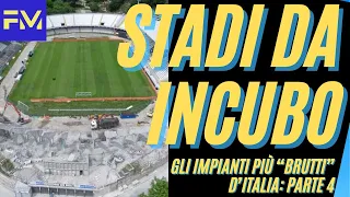 GLI STADI più BRUTTI d'Italia: Serie A, Serie B, Serie C: gli impianti peggiori PARTE 4