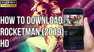 How To Download Rocketman (2019) Full Movies in Mobile/PC HD | Download Rocketman